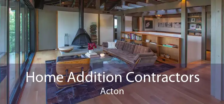 Home Addition Contractors Acton